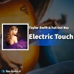 دانلود آهنگ Electric Touch از Taylor Swift و Fall Out Boy