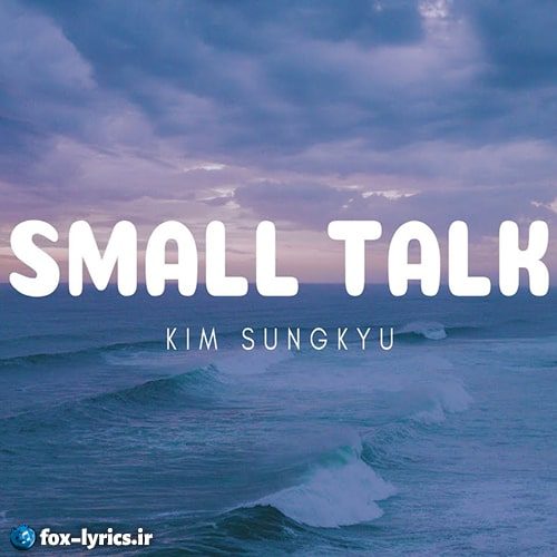 دانلود آهنگ Small Talk از Kim Sung Kyu