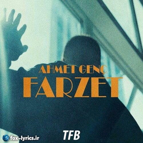 دانلود آهنگ Farzet از Ahmet Genç + ترجمه