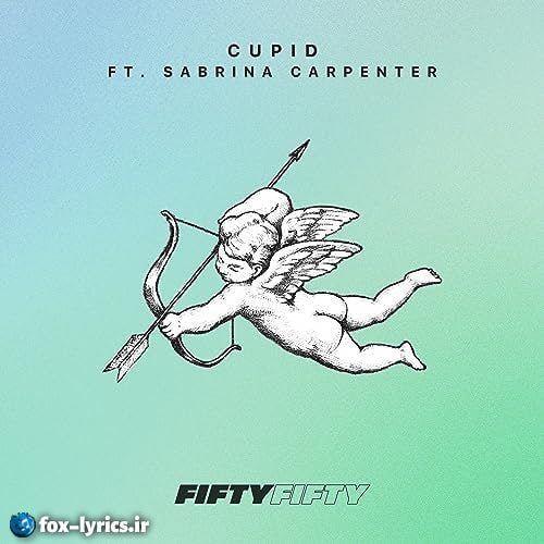 دانلود آهنگ Cupid – Twin Ver از FIFTY FIFTY و Sabrina Carpenter