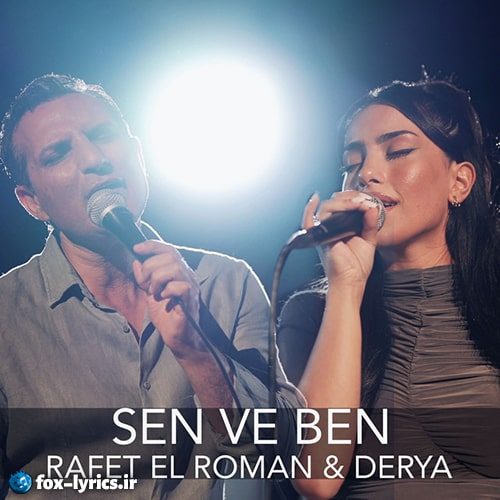 دانلود آهنگ Sen ve Ben از Rafet El Roman و Derya