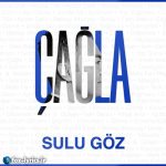 دانلود آهنگ Sulu Göz از Çağla