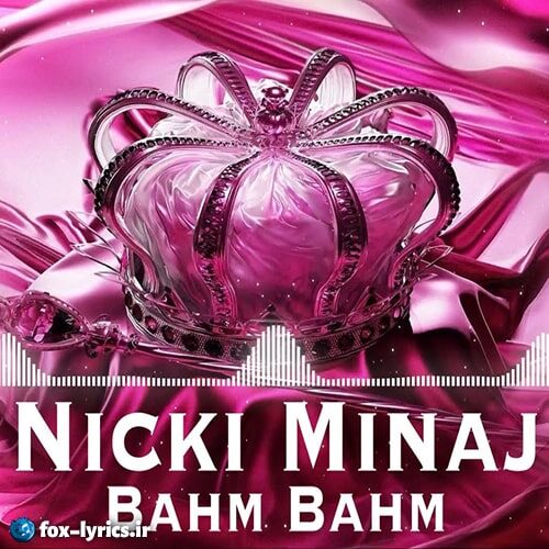 دانلود آهنگ Bahm Bahm از Nicki Minaj