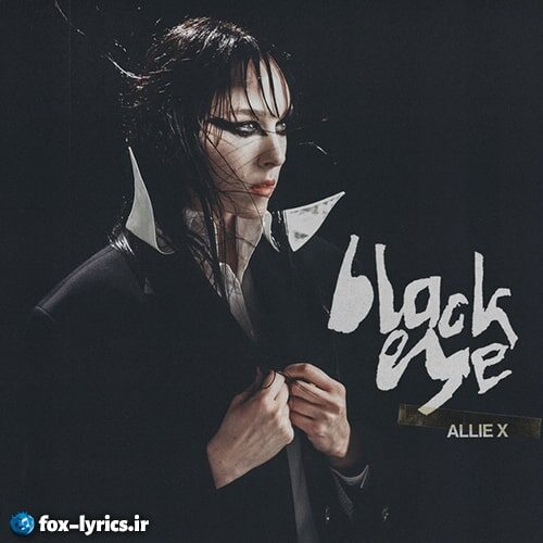 دانلود آهنگ Black Eye از Allie X + متن و ترجمه