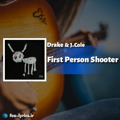 دانلود آهنگ First Person Shooter از Drake و J. Cole