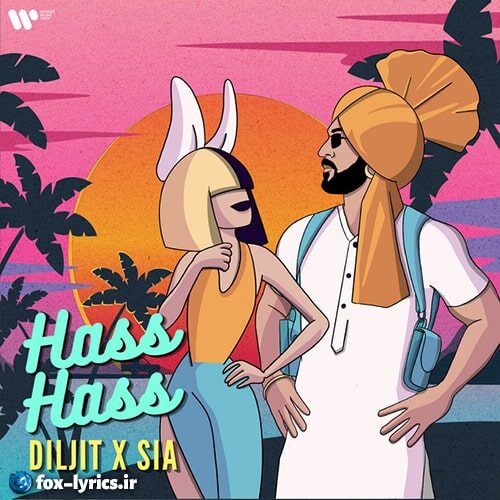 دانلود آهنگ Hass Hass از Diljit Dosanjh و Sia