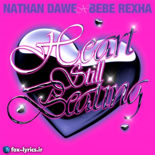 دانلود آهنگ Heart Still Beating از Bebe Rexha و Nathan Dawe