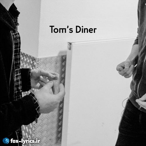 دانلود آهنگ Tom's Diner (Cover) از AnnenMayKantereit و Giant Rooks