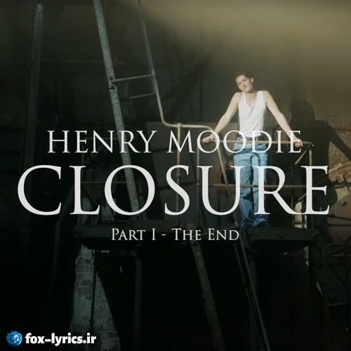 دانلود آهنگ closure از Henry Moodie