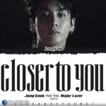 دانلود آهنگ Closer to You از JungKook و Major Lazer