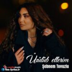 دانلود آهنگ Üzülüb Ellerim از Şəbnəm Tovuzlu