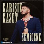 دانلود آلبوم Karışık Kaset از Semicenk