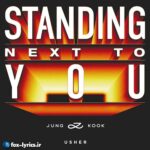 دانلود آهنگ Standing Next to You (Usher Remix) از Jung Kook و USHER + ترجمه