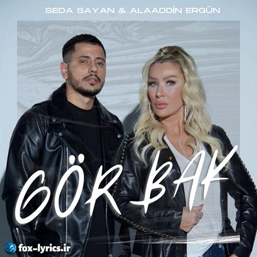 دانلود آهنگ Gör Bak به نام Seda Sayan و Alaaddin Ergün