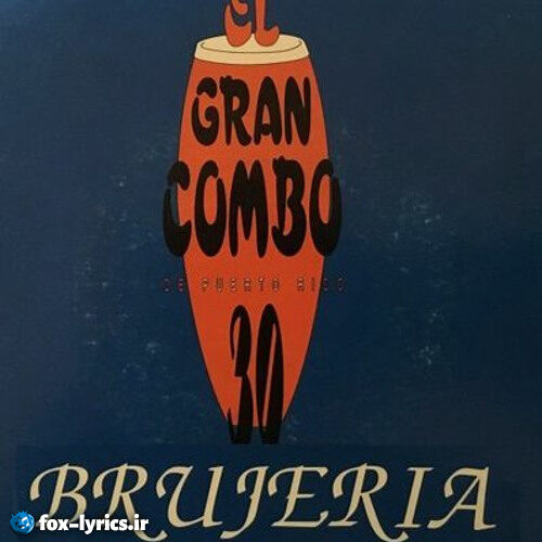 دانلود آهنگ Brujeria (Austin Millz Remix) از El Gran Combo de Puerto Rico