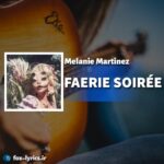 دانلود آهنگ FAERIE SOIRÉE از Melanie Martinez