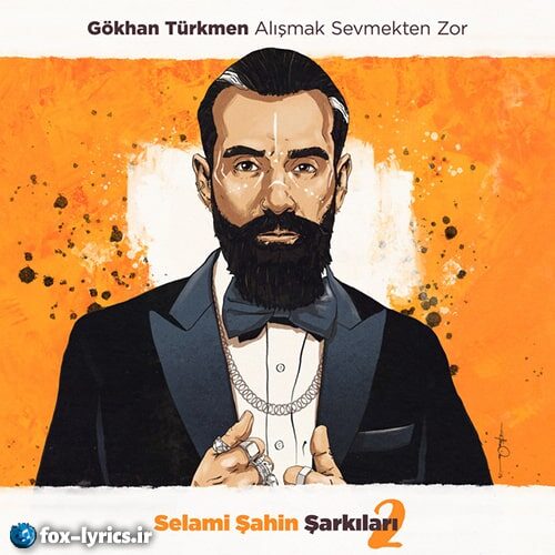 دانلود آهنگ Alışmak Sevmekten Zor از Gökhan Türkmen