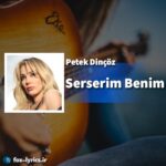دانلود آهنگ Serserim Benim از Petek Dinçöz
