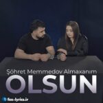 دانلود آهنگ Olsun از Şöhret Memmedov و Almaxanım