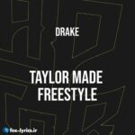 دانلود آهنگ Taylor Made Freestyle از Drake