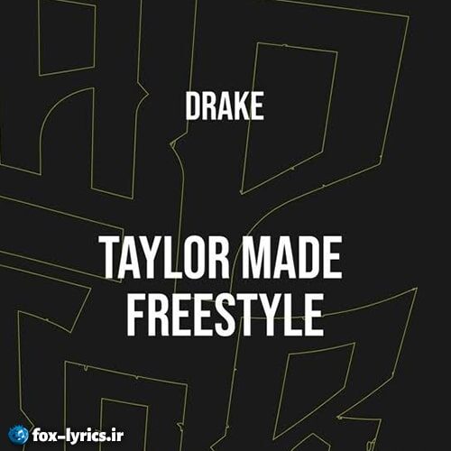 دانلود آهنگ Taylor Made Freestyle از Drake