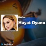 دانلود آهنگ Hayat Oyunu از Hadise + ترجمه