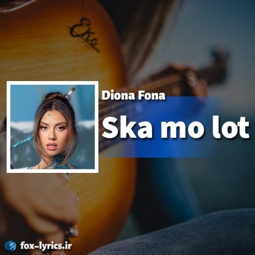دانلود آهنگ Ska mo lot از Diona Fona