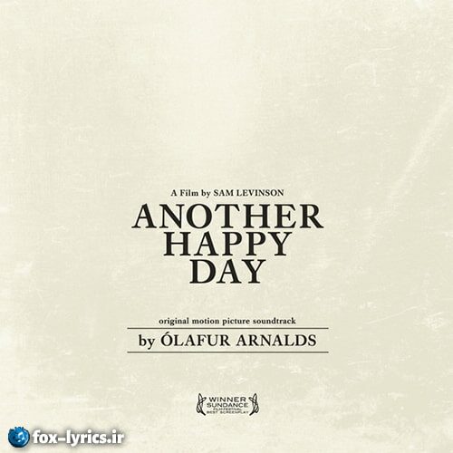 دانلود آهنگ متن فیلم Another Happy Day اثر Ólafur Arnalds