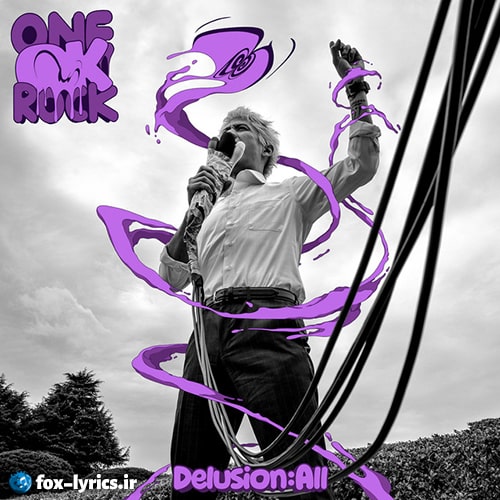 دانلود آهنگ Delusion:All از ONE OK ROCK