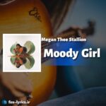دانلود آهنگ Moody Girl از Megan Thee Stallion