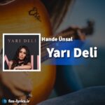 دانلود آهنگ Yarı Deli از Hande Ünsal