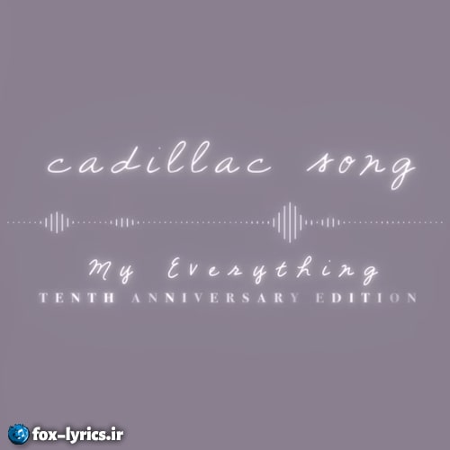 دانلود آهنگ Cadillac Song از Ariana Grande