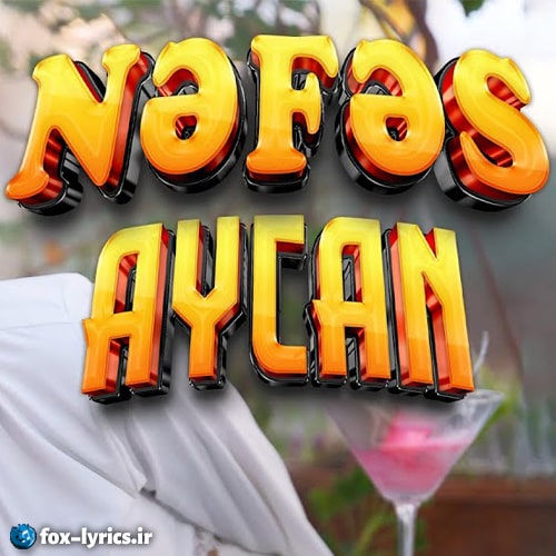 دانلود آهنگ Aycan از Nəfəs