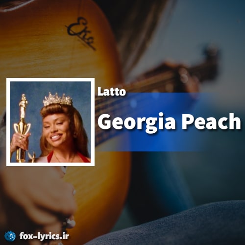 دانلود آهنگ Georgia Peach از Latto