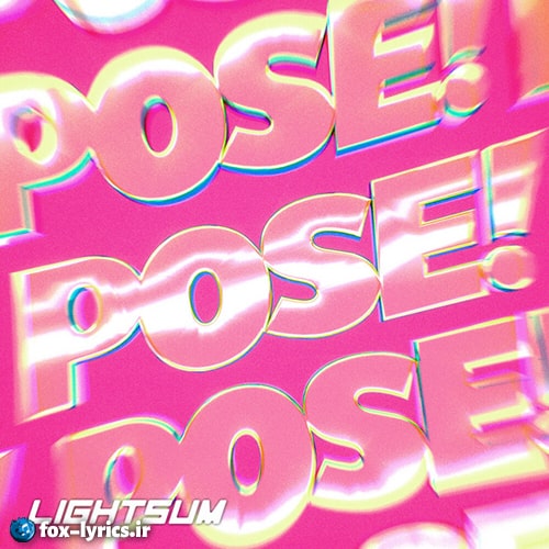 دانلود آهنگ POSE از LIGHTSUM