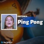 دانلود آهنگ Ping Pong از ANTONIA