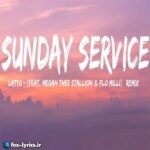 دانلود آهنگ Sunday Service (Remix) از Latto و Megan Thee Stallion و Flo Milli