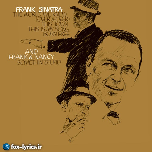 دانلود آهنگ The World We Knew (Over And Over) از Frank Sinatra + ترجمه