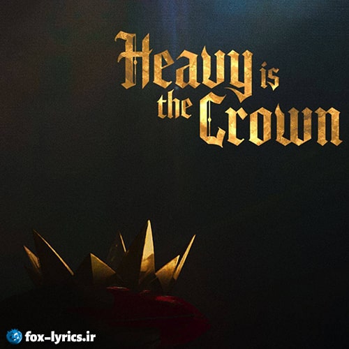 دانلود آهنگ Heavy Is The Crown از Linkin Park