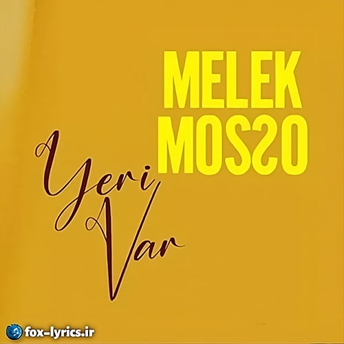 دانلود آهنگ Yeri Var از Melek Mosso + ترجمه