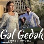 دانلود آهنگ Gəl Gedək از Şəbnəm Tovuzlu