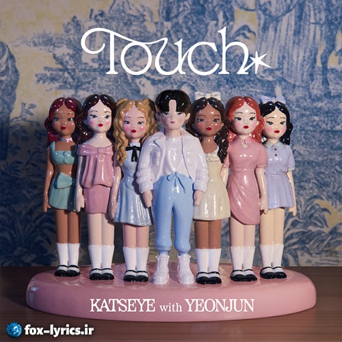 دانلود آهنگ Touch از KATSEYE و YEONJUN (TXT)