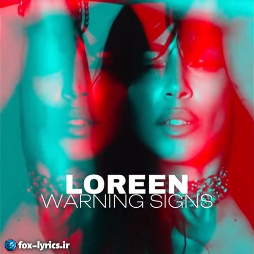 دانلود آهنگ Warning Signs از Loreen