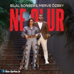 دانلود آهنگ Ne Olur از Bilal Sonses و Merve Özbey
