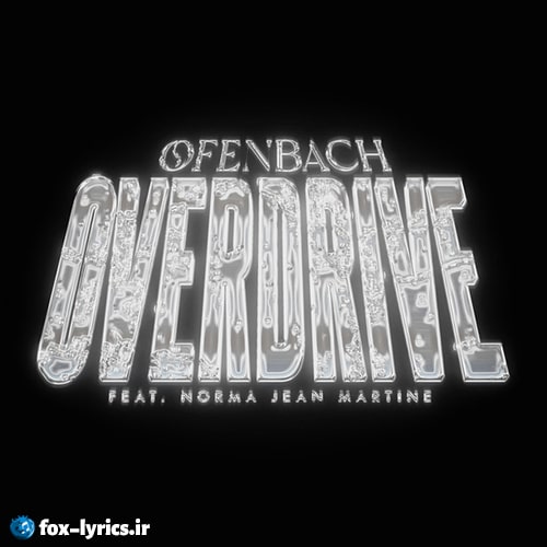 دانلود آهنگ Overdrive از Ofenbach و Norma Jean Martine