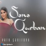 دانلود آهنگ Sənə Qurban از Vəfa Şərifova + متن و ترجمه