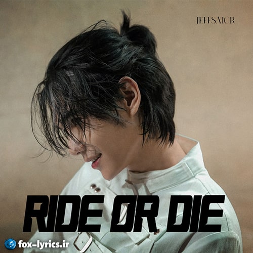 دانلود آهنگ Ride or Die از Jeff Satur