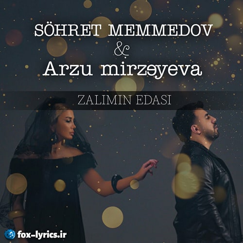 دانلود آهنگ Zalımın ədası از Şöhrət Məmmədov و Arzu Mirzəyeva