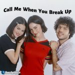 دانلود آهنگ Call Me When You Break Up از Selena Gomez و Gracie Abrams + ترجمه