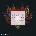 دانلود آهنگ Don't Let Me Down از The Chainsmokers و Daya + ترجمه